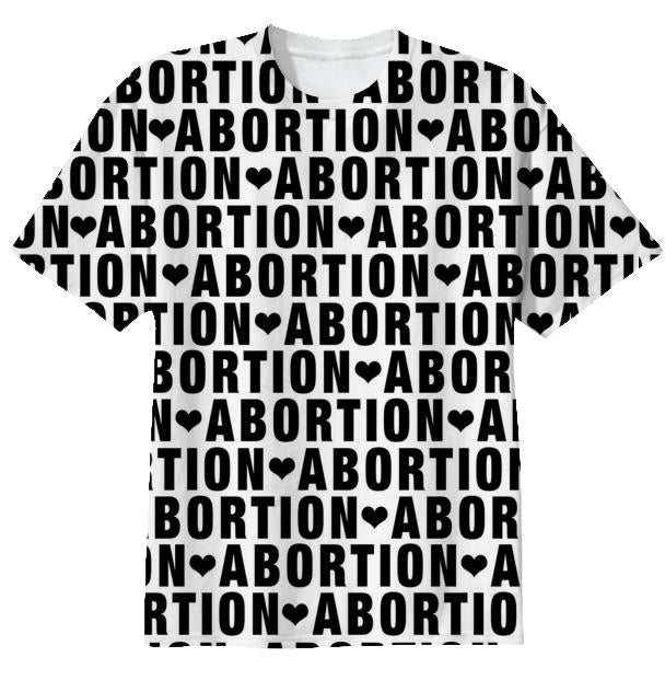ABORTION T SHIRT