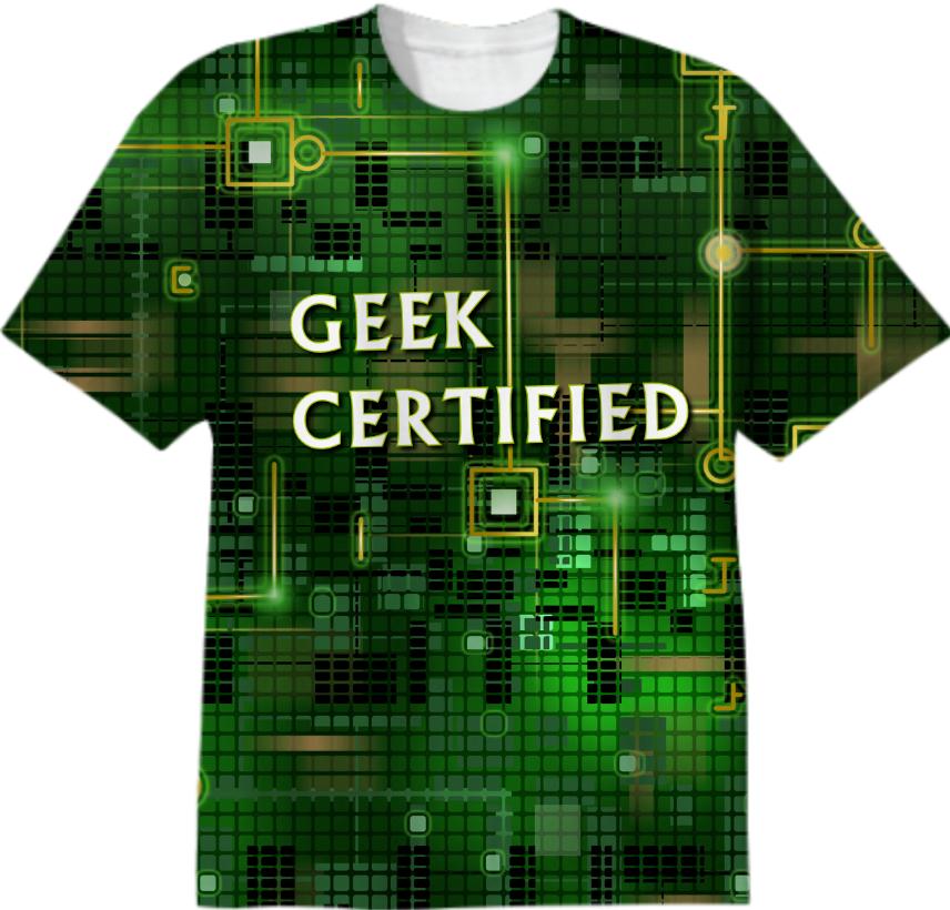 Geek Certified T Shirt