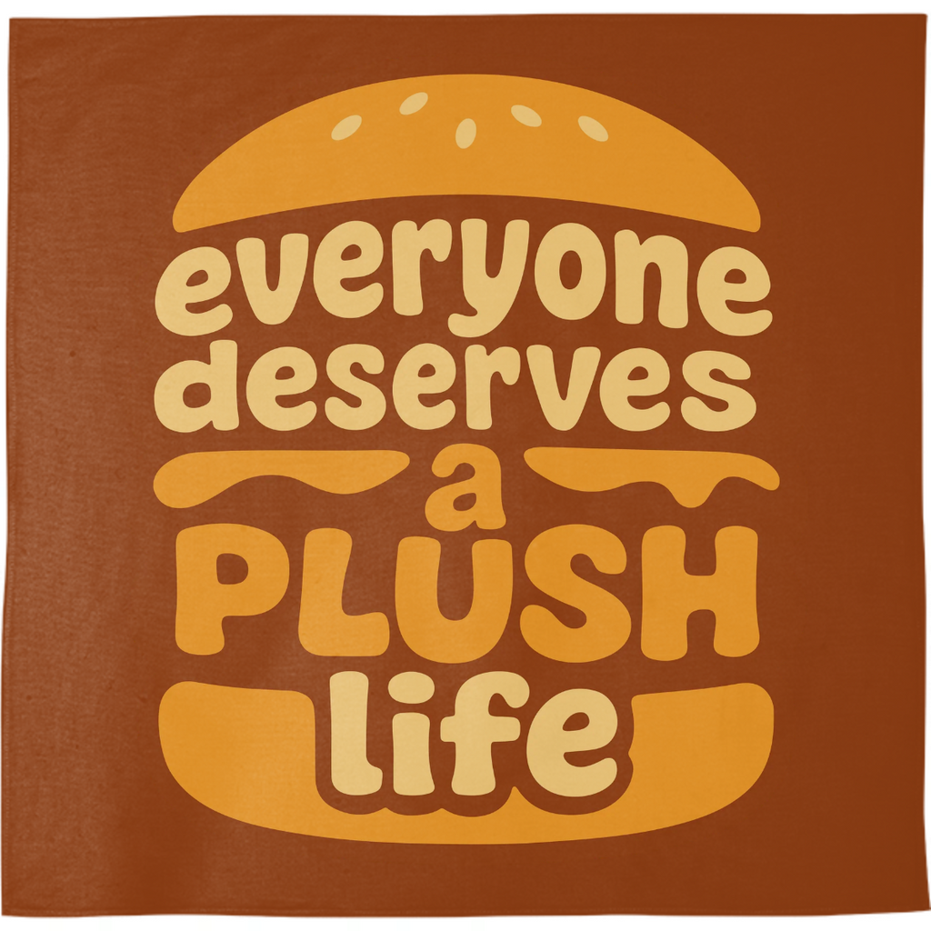 everyone deserves a plush life bandana