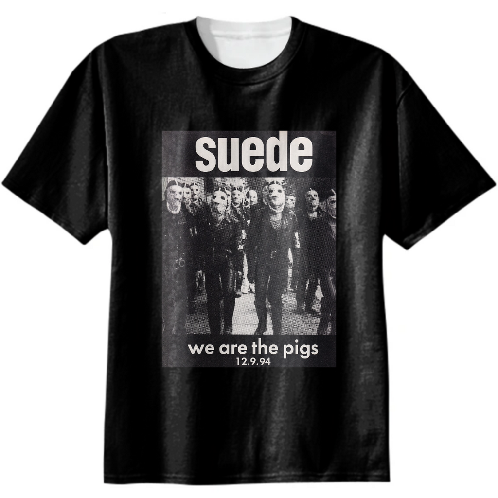 Suede We Are The Pigs