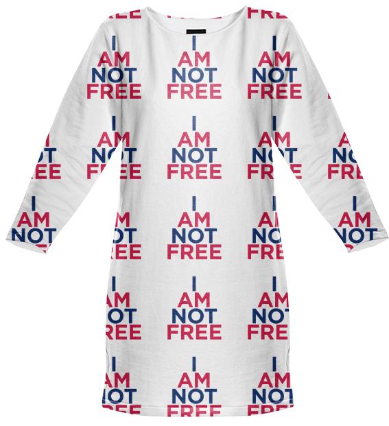 I AM NOT FREE Sweatshirt Dress