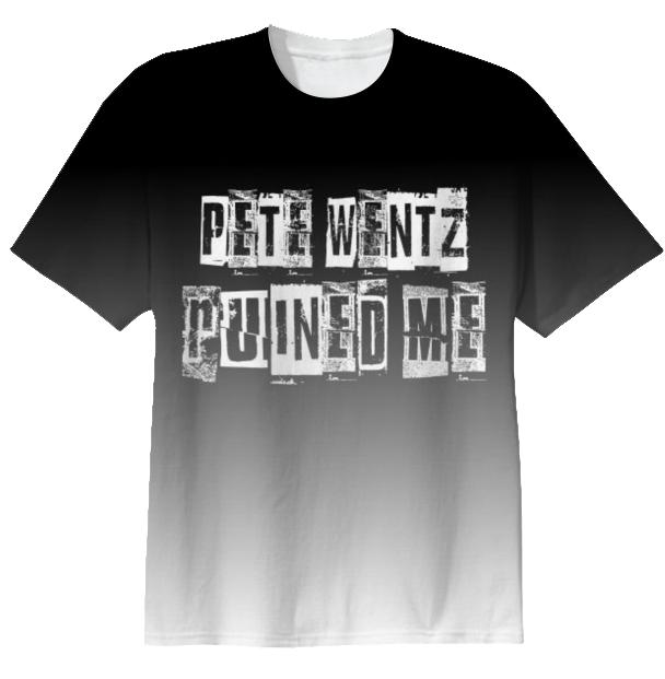 PETE WENTZ RUINED ME Shirt