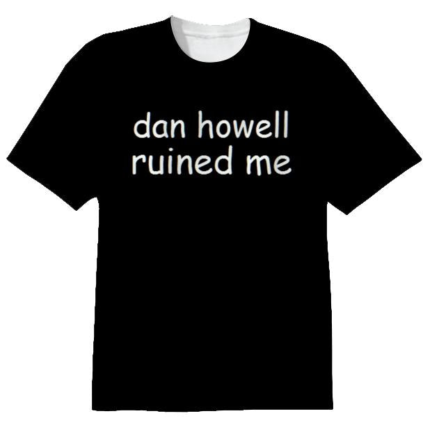 Dan Howell Ruined Me Shirt