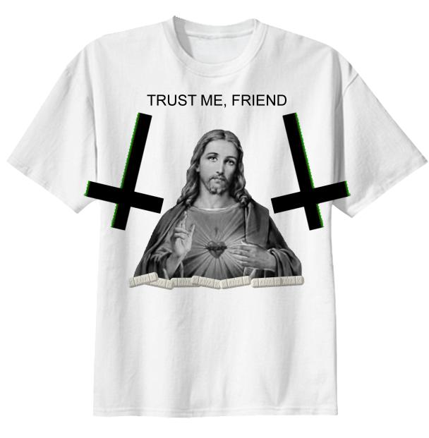 Trust me friend