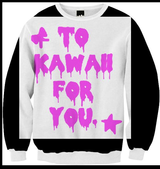 To Kawaii For You