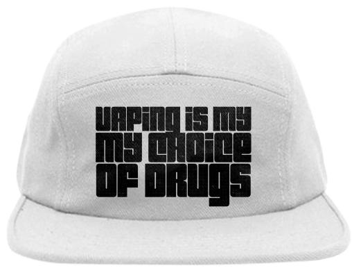Vaping Is My Choice Of Drugs Hat