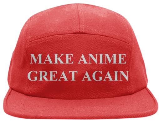 Make Anime Great Again