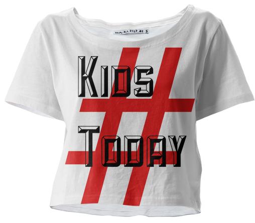 Kids Today Crop Top by TapWater Tees