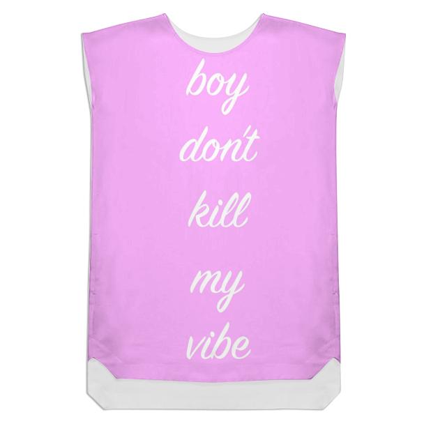 boy don t kill my vibe shift dress
