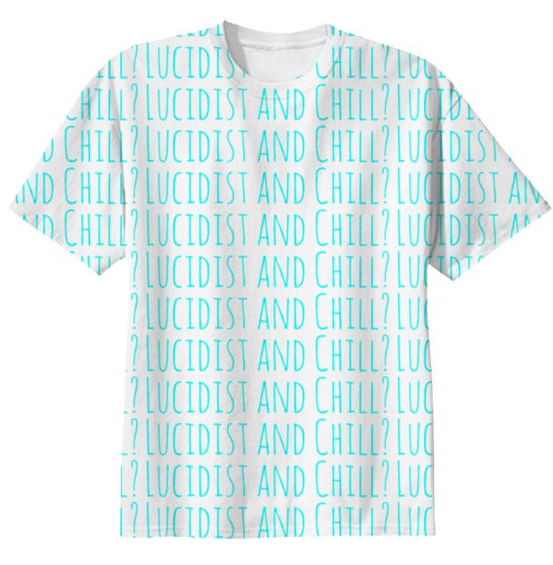 Lucidist and Chill