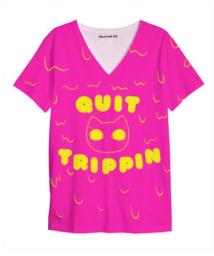 Just Say No Quit Trippin Pink Yellow V Neck