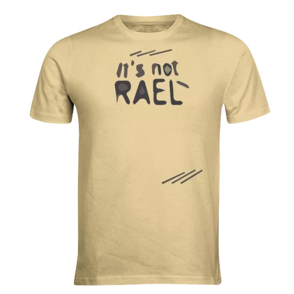 IT S NOT RAEL