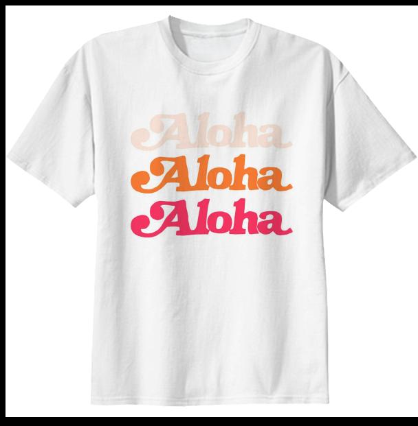 Aloha Aloha Aloha
