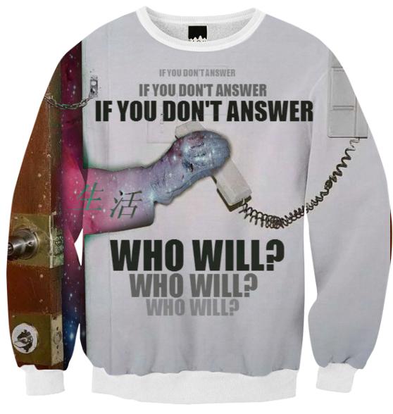 Who Will Fall Sweatshirt