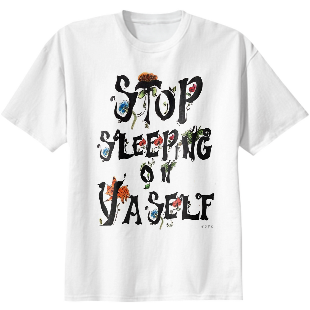 Stop sleeping on yslf