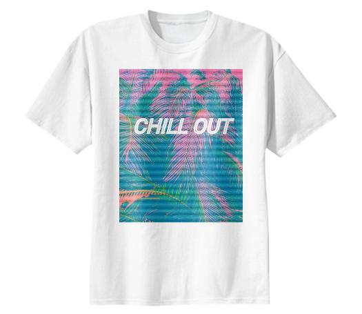 CHILL OUT