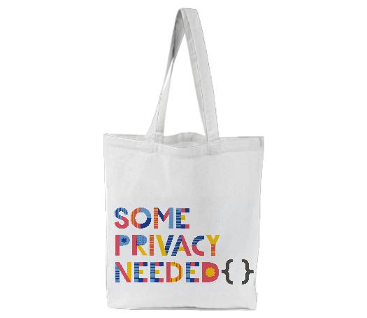 SOME PRIVACY NEEDED Tote