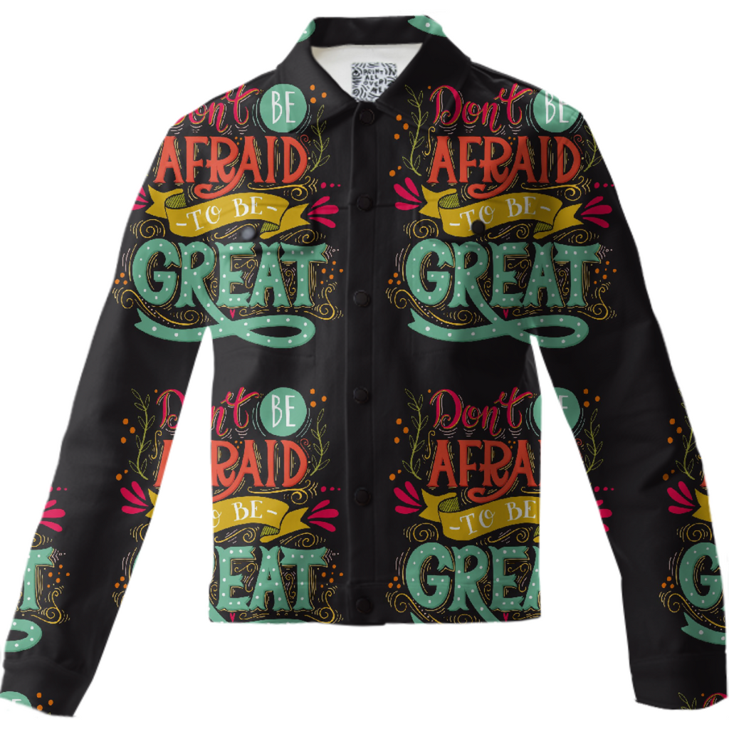 Don't be afraid to be great