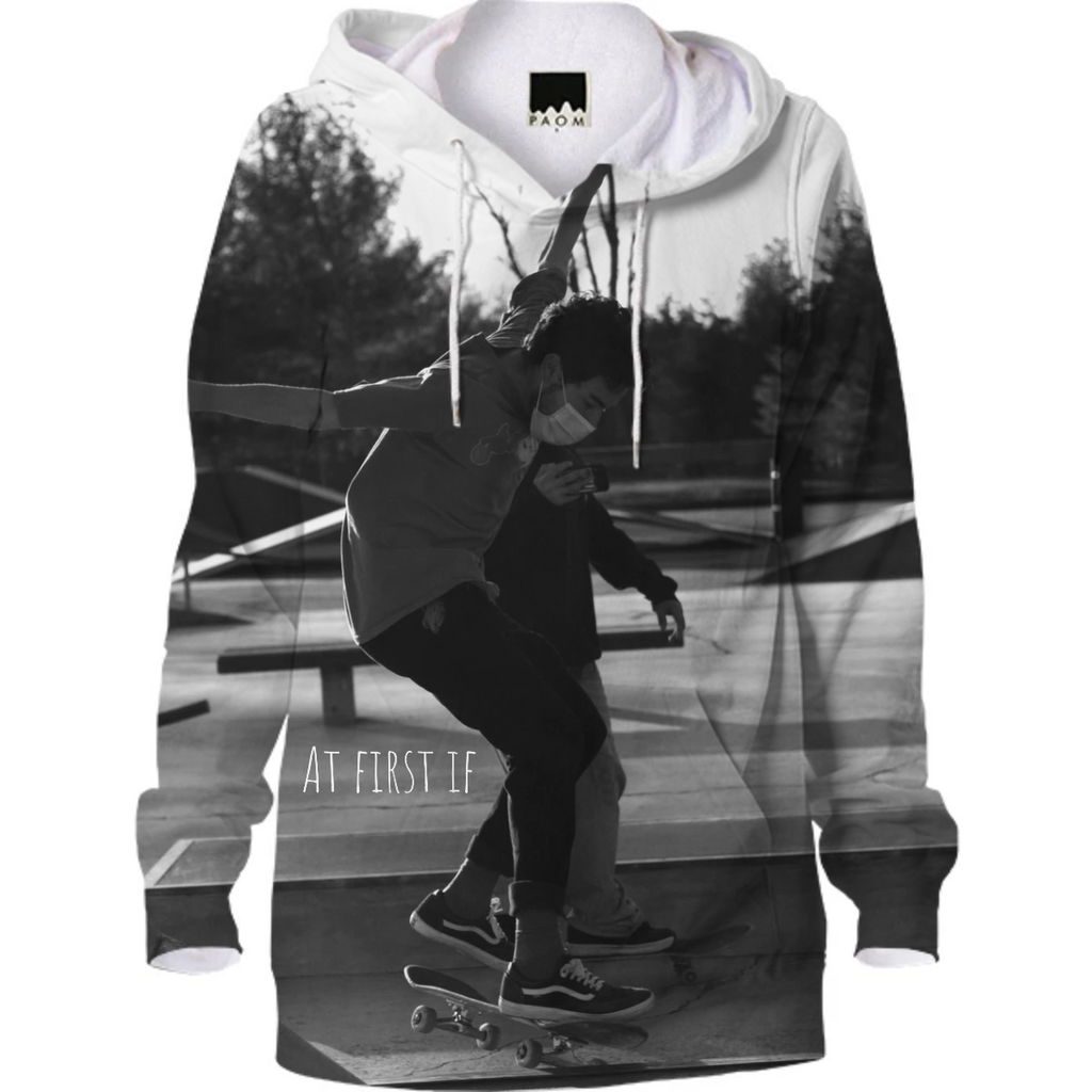 At First If Hoodie