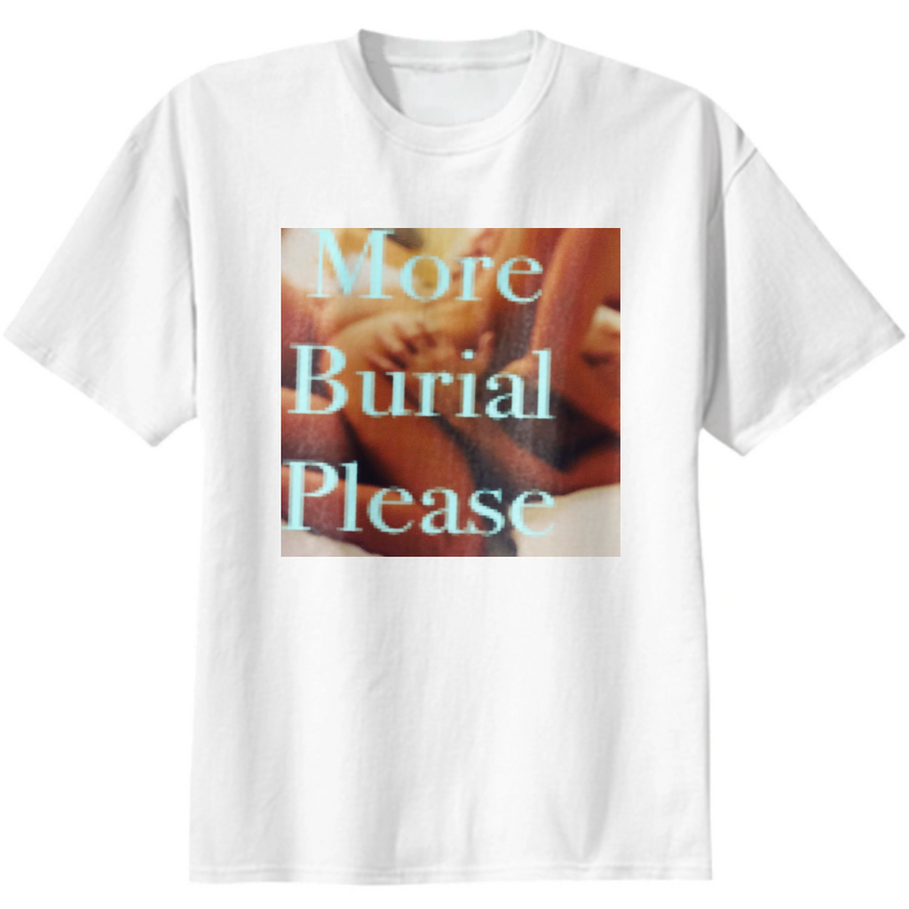 more burial please 2