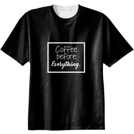 Coffee before Everything