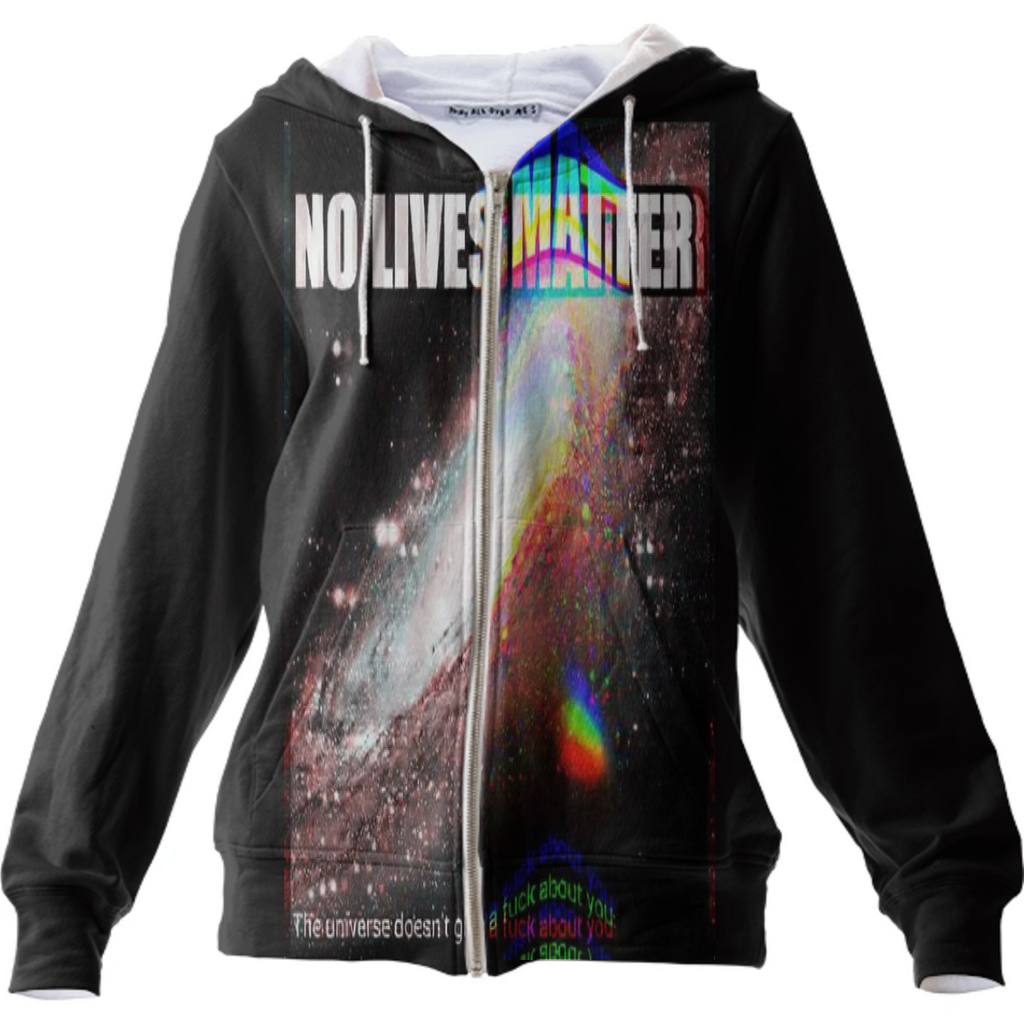 No Lives Matter Zip Hoodie