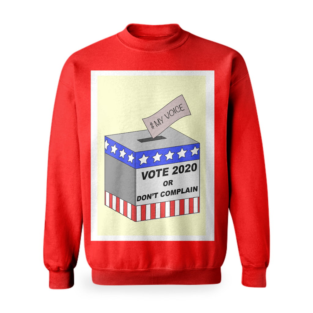 VOTE 2020 OR DONT COMPLAIN