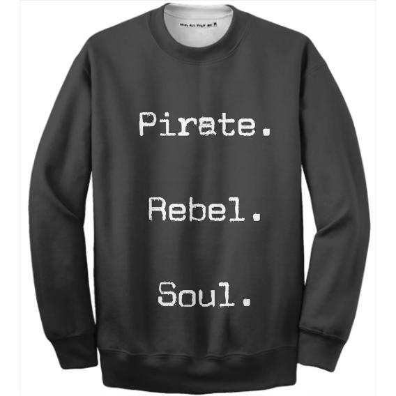Pirate Rebel Soul Sweatshirt by TapWater Tees