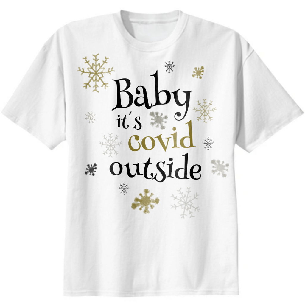 Baby it´s Covid Outside!