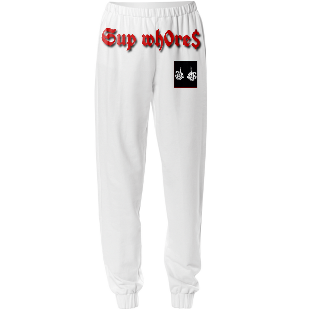 Sup wh0re$ sweatpants