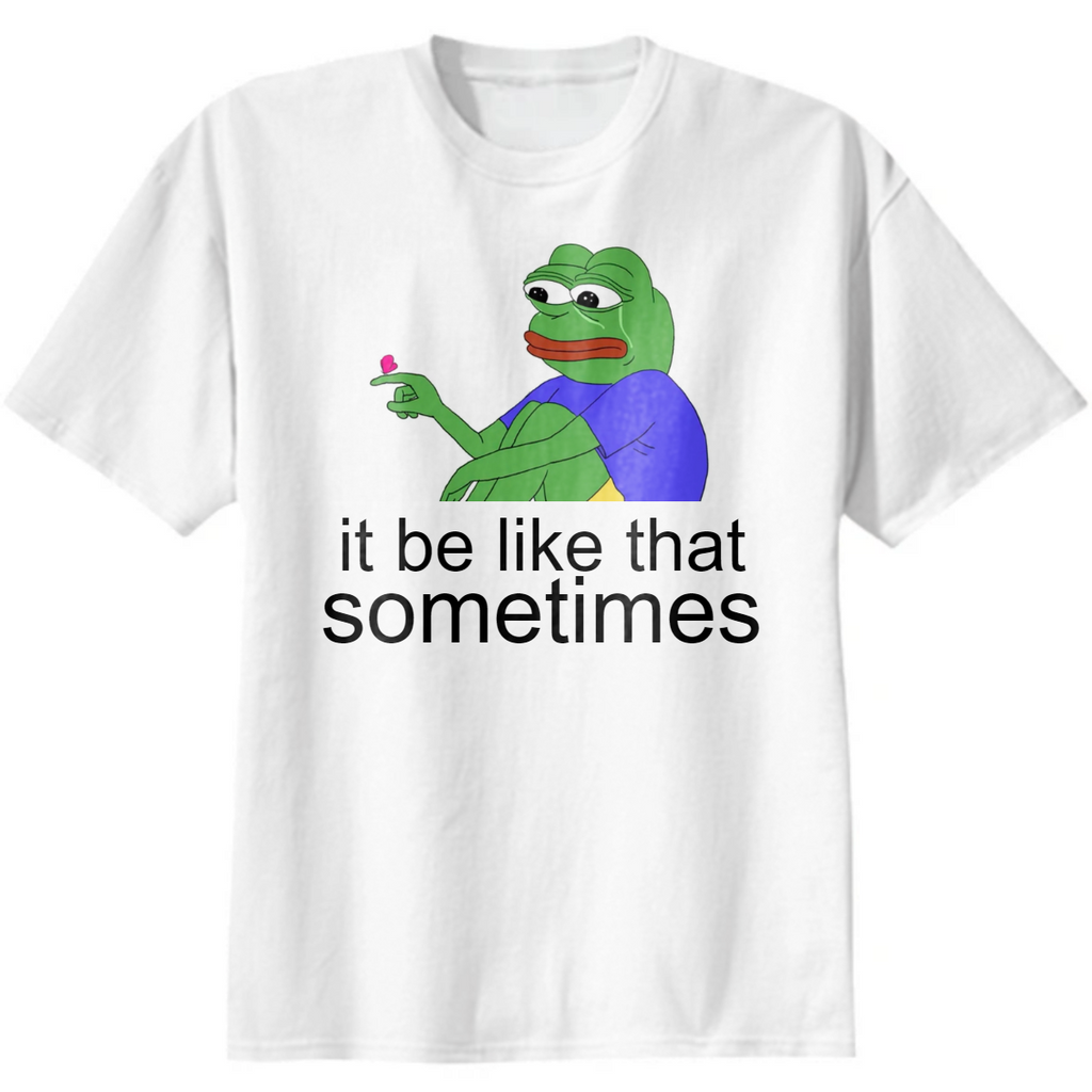 Pepe, but it be like that sometimes