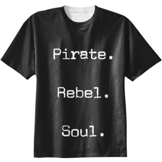 Pirate Rebel Soul T Shirt by TapWater Tees