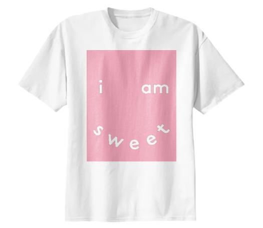 I Am Sweet T Shirt