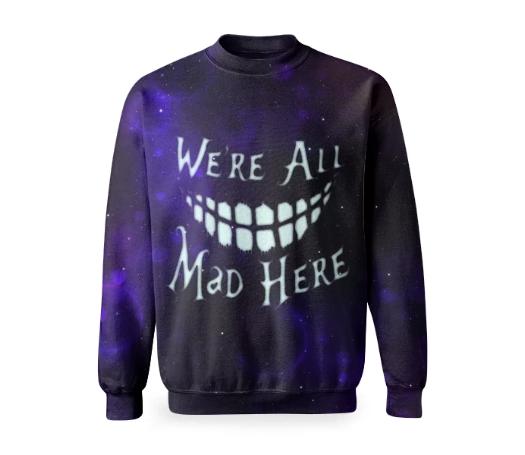 Mad Here Basic Sweatshirt