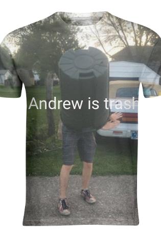 Andrew is Trash