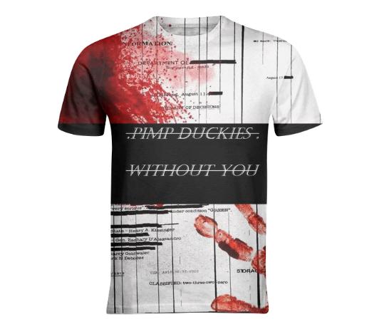 Pimp Duckies Without You Tee