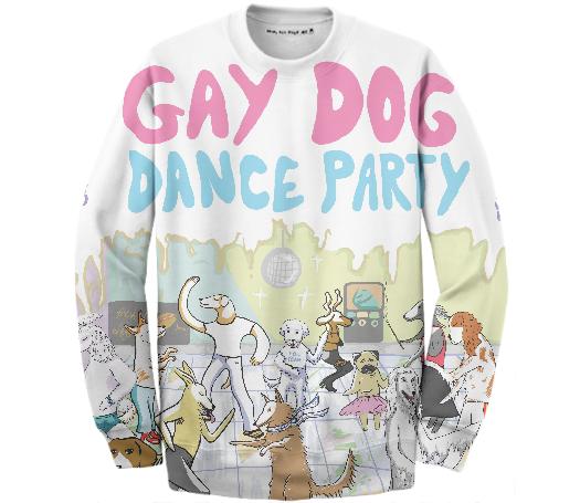 GAY DOG DANCE PARTY SWEATSHIRT
