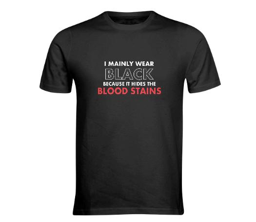 HIDES THE BLOOD STAINS