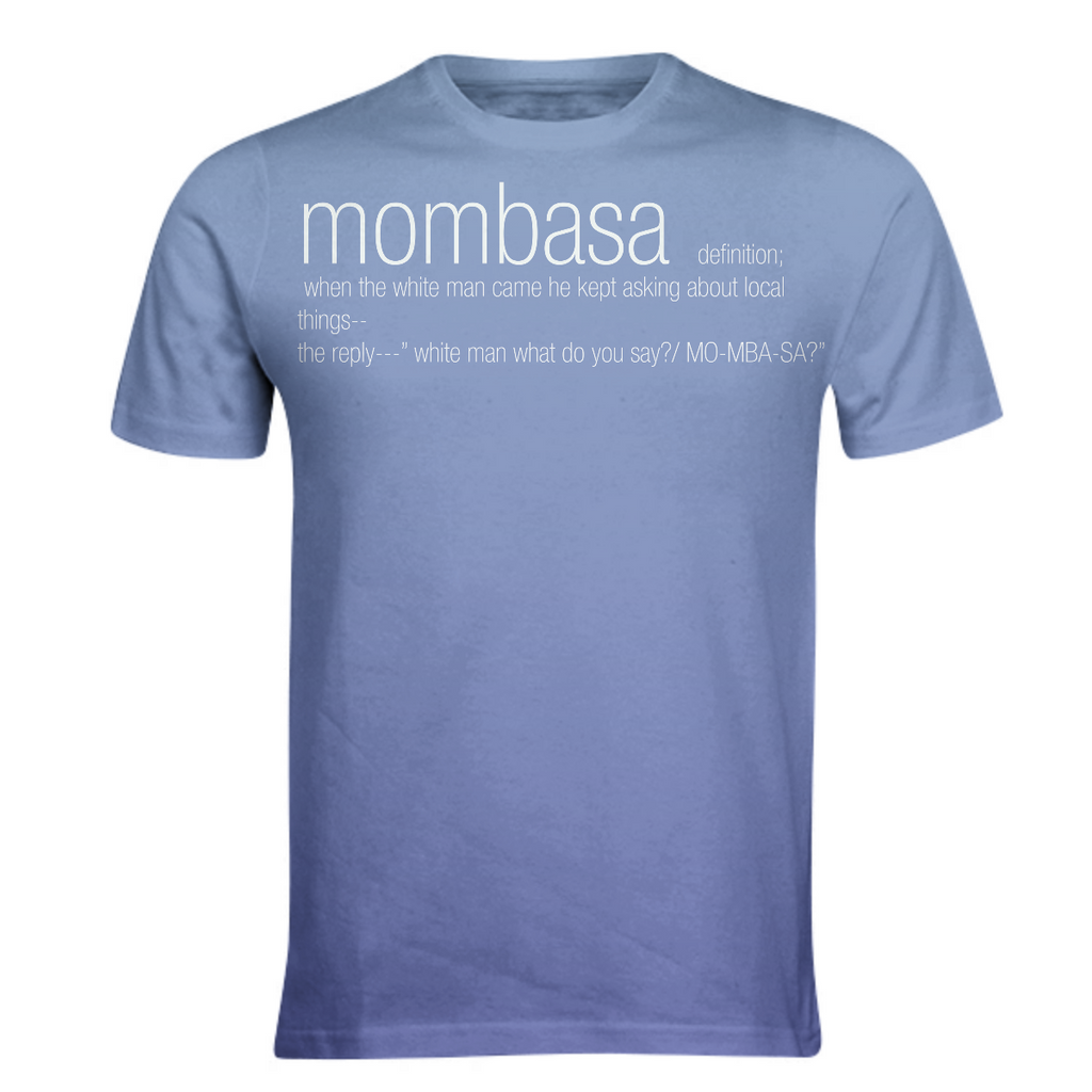 MOMBASA --- MAN WHAT DO YOU SAY