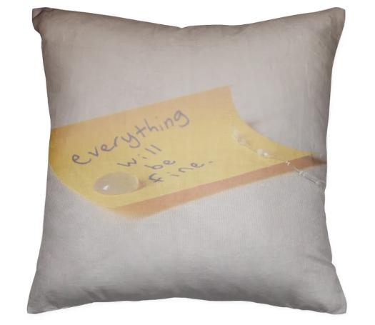 Everything Will Be Fine Pillow