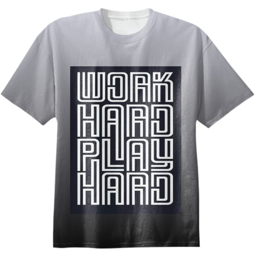 Work Hard Play Harder