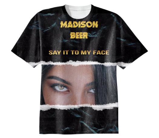 MADISON BEER SAY IT TO MY FACE T SHIRT