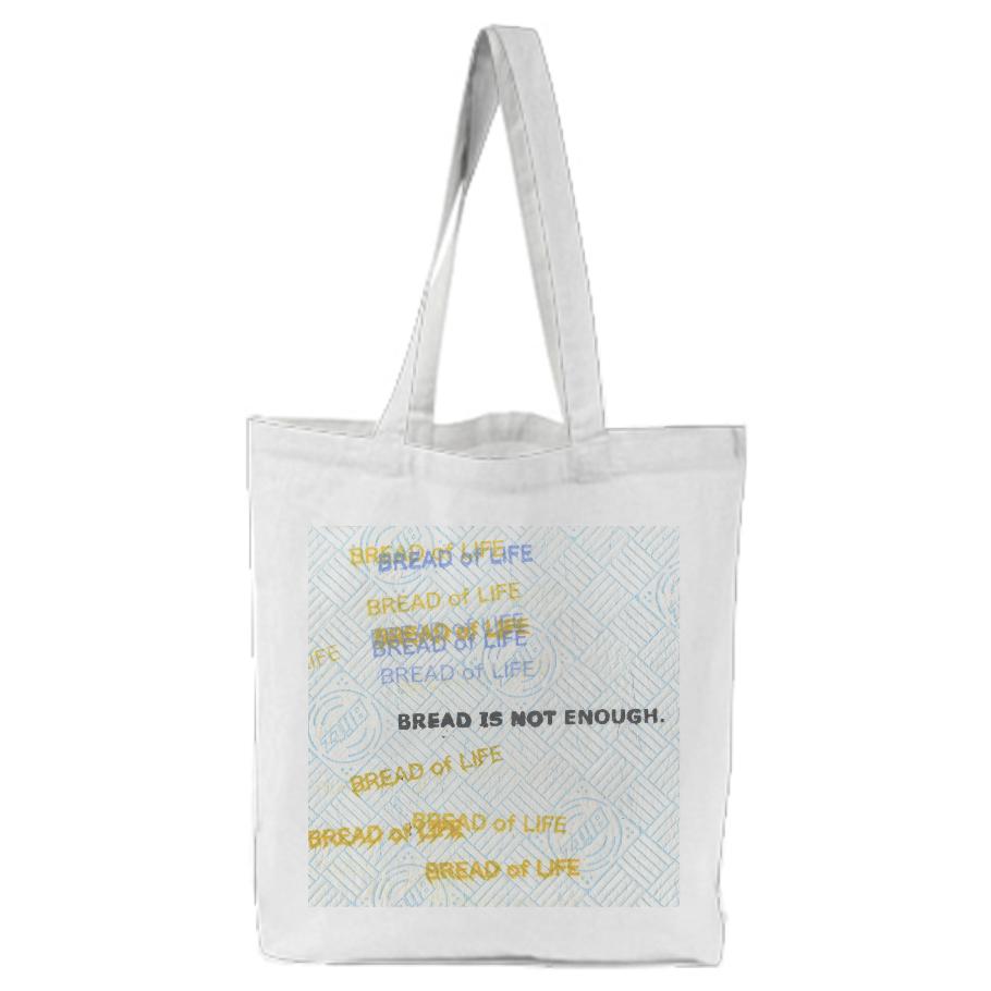 Bread is not enough TOTE