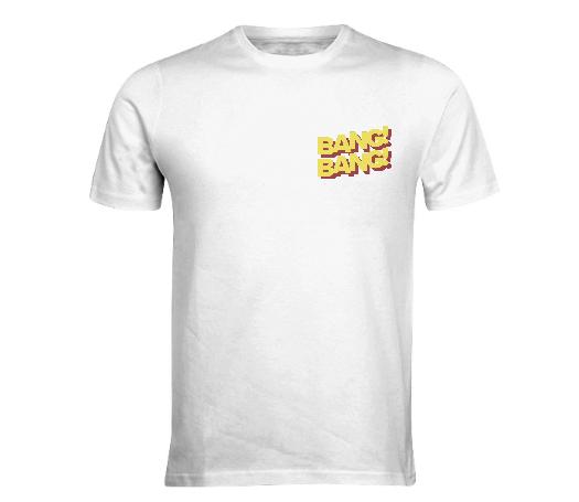 BANG Bang T shirt