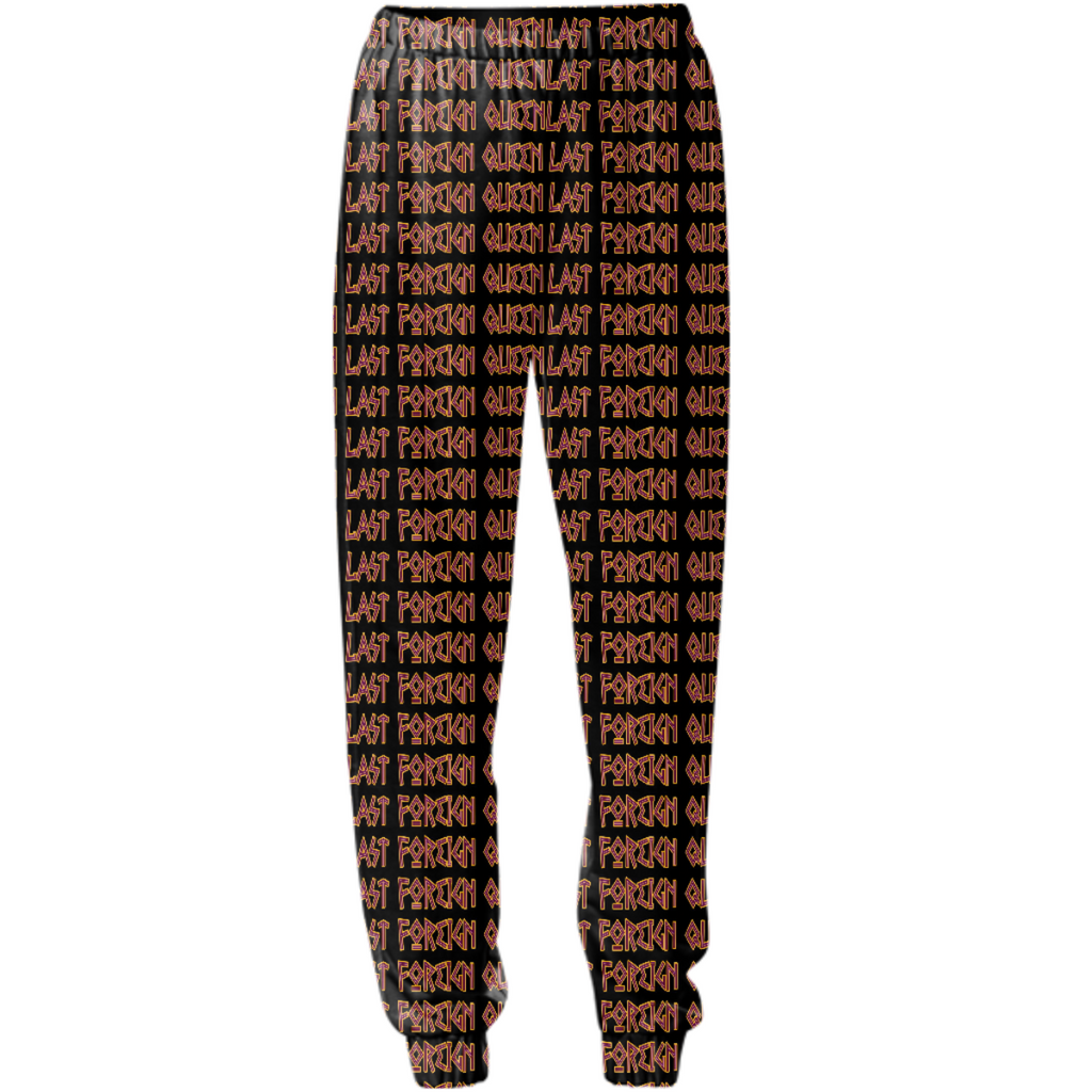 Last Foreign Queen Sweatpants