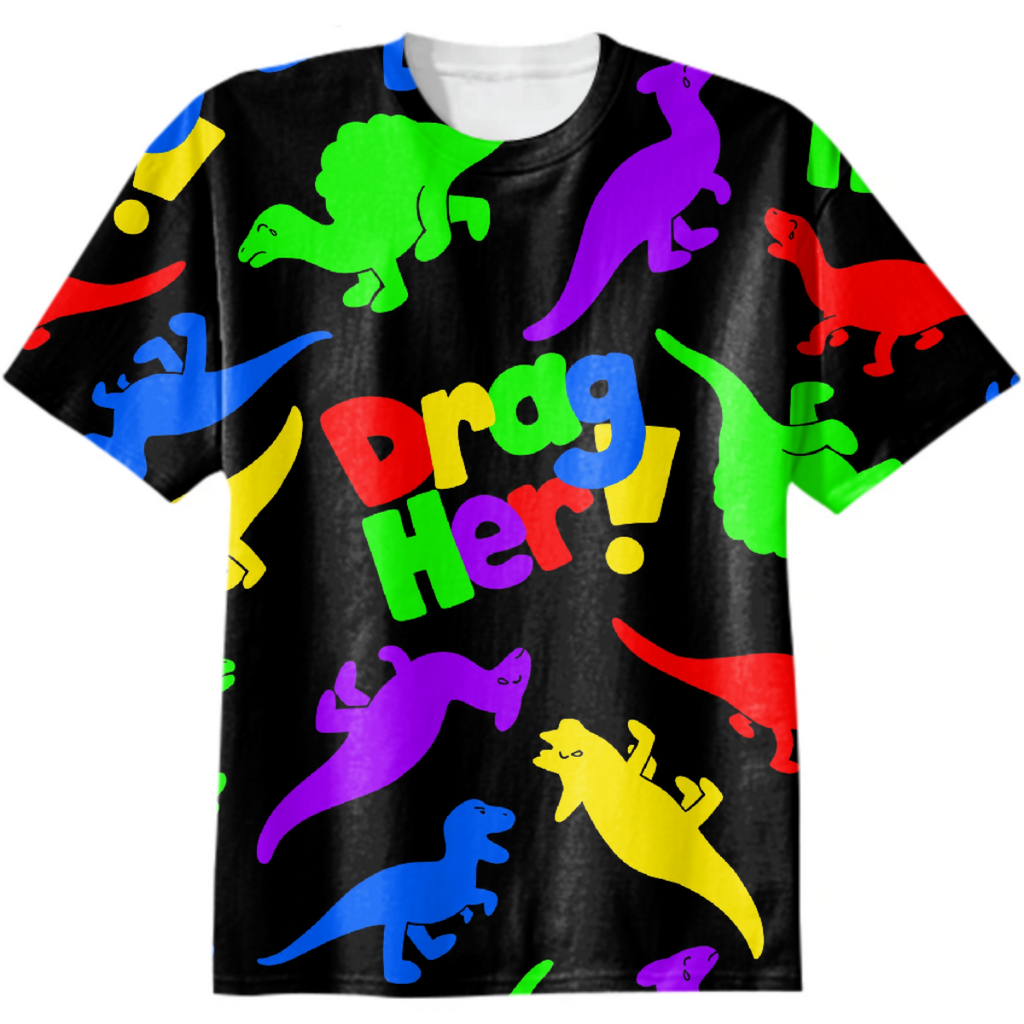Drag Her Dino Shirt