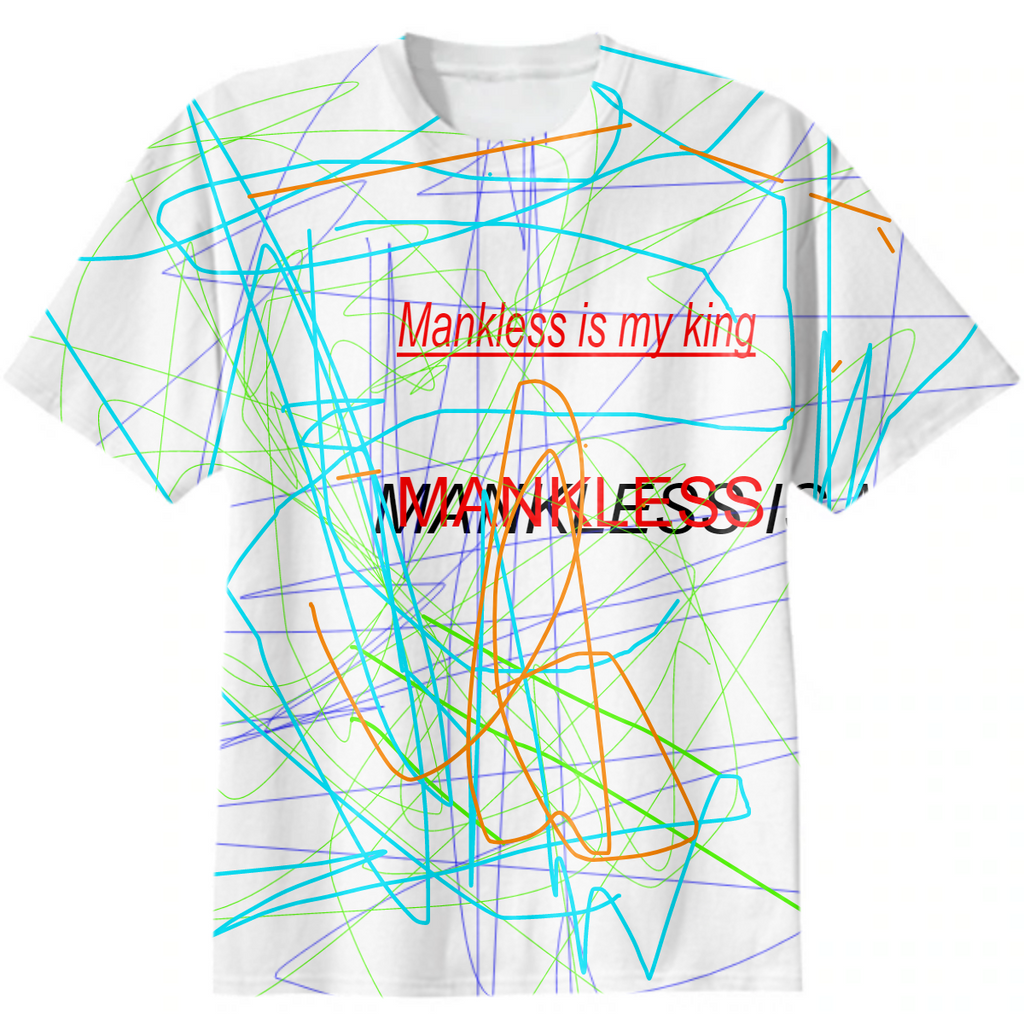 MANKLESS IS MY KING