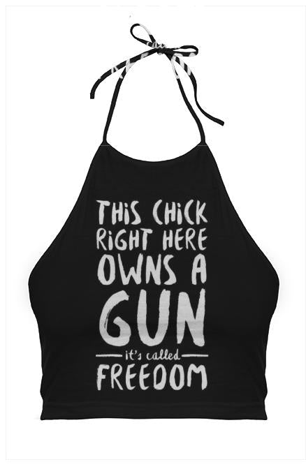 Chick Owns A Gun Women s Halter Top