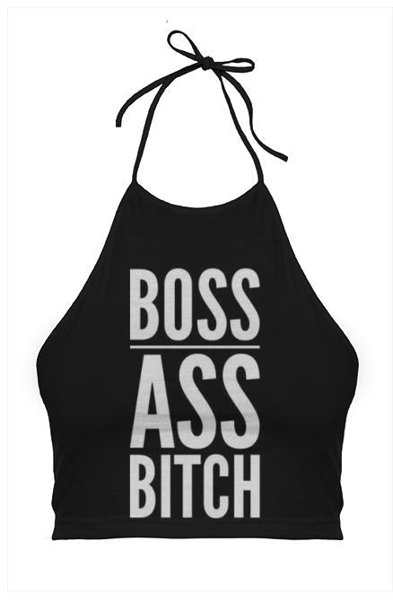 Boss Ass Bitch Black Halter Top