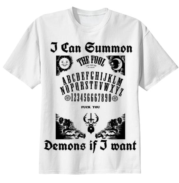 I Can Summon Demons If I Want T shirt